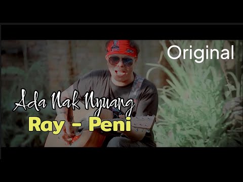 ADA NAK NYUANG - Ray Peni | Keramas Music Project ORIGINAL Video Official #laguviral