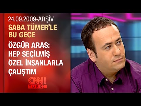 Özgür Aras: Meslek hayatım Zerrin Özer ile başladı - Saba Tümer'le Bu Gece - 24.09.2009