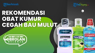 Bikin Nafas Lebih Segar, Ini Dia Rekomendasi Obat Kumur yang Bisa Cegah Bau Mulut saat Puasa