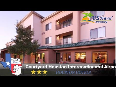 Courtyard Houston Intercontinental Airport - Houston Hotels, Texas