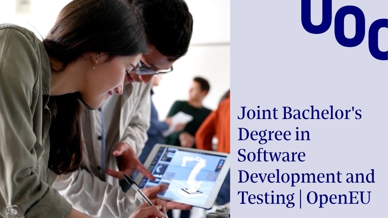 Joint Bachelor’s Degree in Software Development and Testing (UOC, OUNL, UNED) by OpenEU alliance