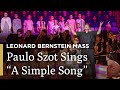 Paulo Szot Sings "A Simple Song" | Leonard Bernstein Mass | Great Performances on PBS