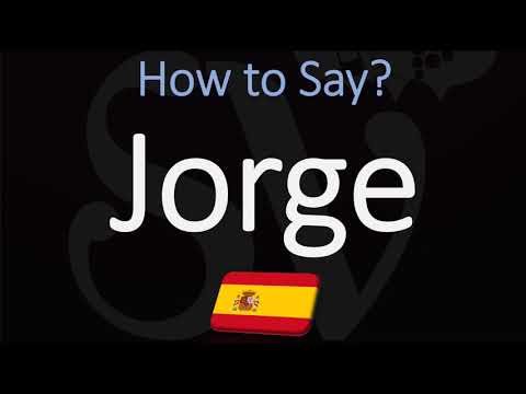 How to Pronounce Jorge? (CORRECTLY) Spanish Name Pronunciation (George)