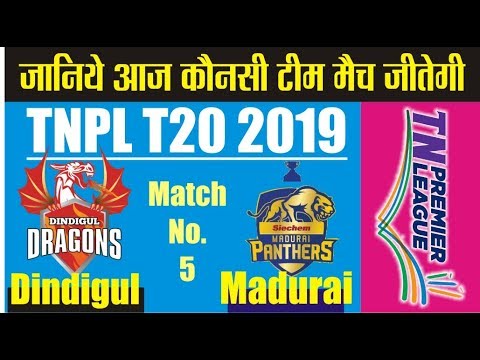 5th Match TNPL 2019 Madurai Panthers vs Dindigul Dragons Today Match Prediction Who Will Win?