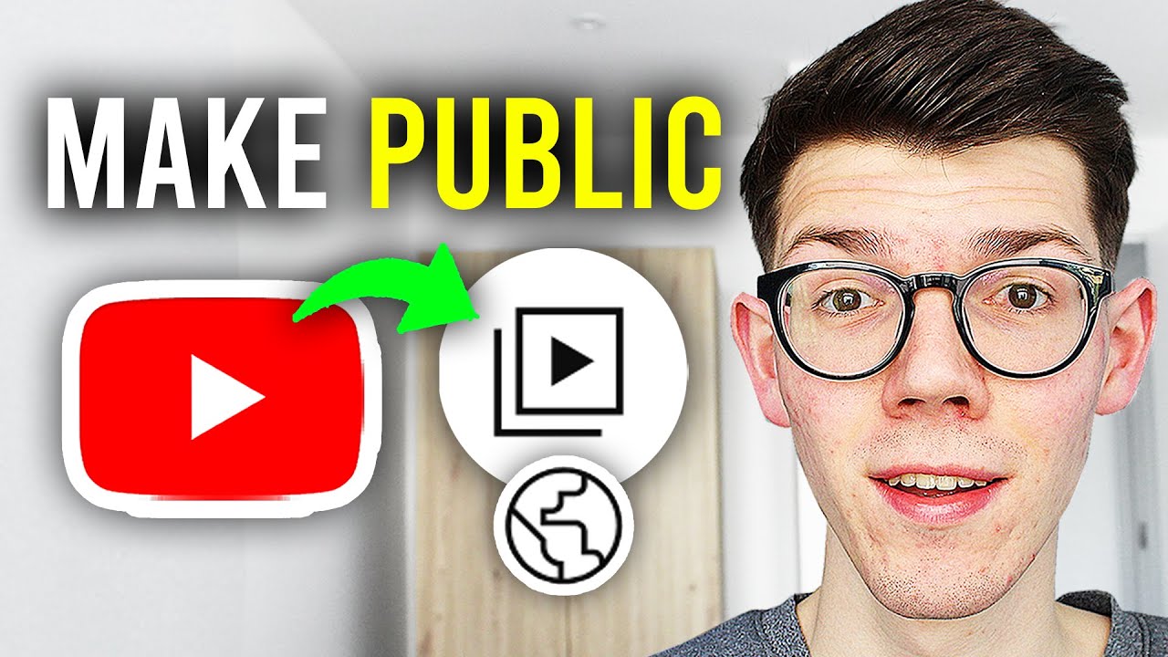 How To Make YouTube Video Public - Full Guide