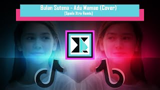 Download lagu DJ ADUH MAMAE || Bulan Sutena - Adu Mamae Cover (Spade Xtra Remix) mp3