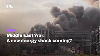 Could the Middle East War cause a new energy crisis? | MEE Live