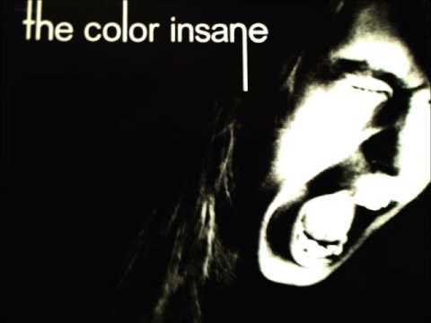 The Color Insane - Not A Thing
