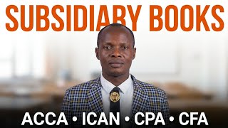 Subsidiary Books (Journals): Financial Accounting (ACCA, ATS,ICAN,CPA)