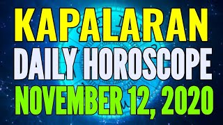 Kapalaran Horoscope November 12, 2020