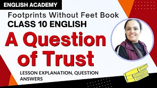 A Question of Trust Class 10 English Chapter 4  explanation, word meaning, solutions