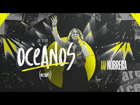 Ana Nóbrega - Oceanos (Ao Vivo)