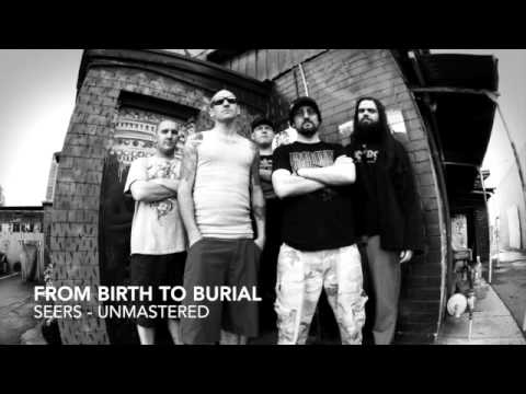 From Birth To Burial (Seers - Unmastered)