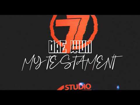 Dae Wun - My Testament (Shotbyduwop)