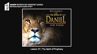 The Relevance of the Book of Daniel for Today- Lesson 27: The Spirit of Prophecy