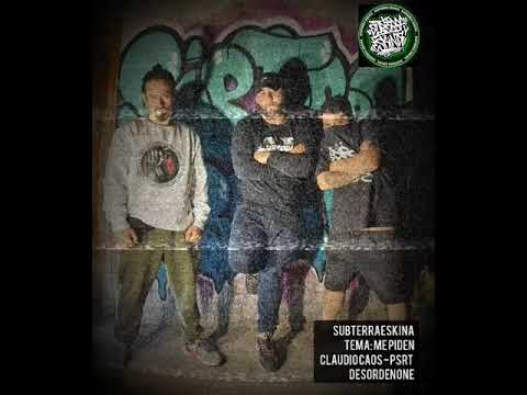 Subterraeskina _ Me piden (Claudio Caos - Psrt - Desordenone) 2021