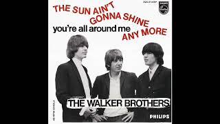 The Walker Brothers - The Sun Ain&#39;t Gonna Shine Anymore (2023 Stereo Remaster)