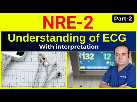 NRE-2 | Understanding of ECG With interpretation (Part-2)