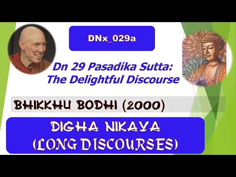 DNx_029a, The Delightful Discourse, summary WHH, Bhikkhu Bodhi, Digha Nikaya (Aug 2020, Texts)