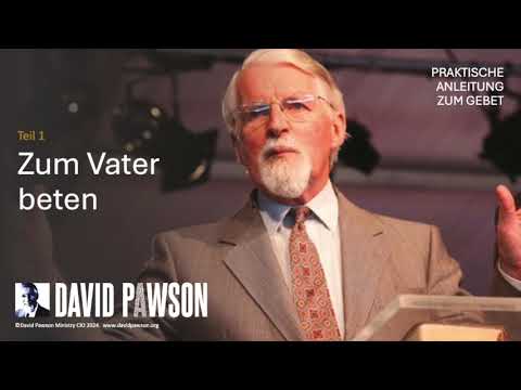 Praktische Anleitung zum Gebet - Kapitel 1 - „Zum Vater beten“