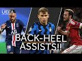 BARELLA, NEYMAR, MATA: Great #UCL BACK-HEEL ASSISTS!!