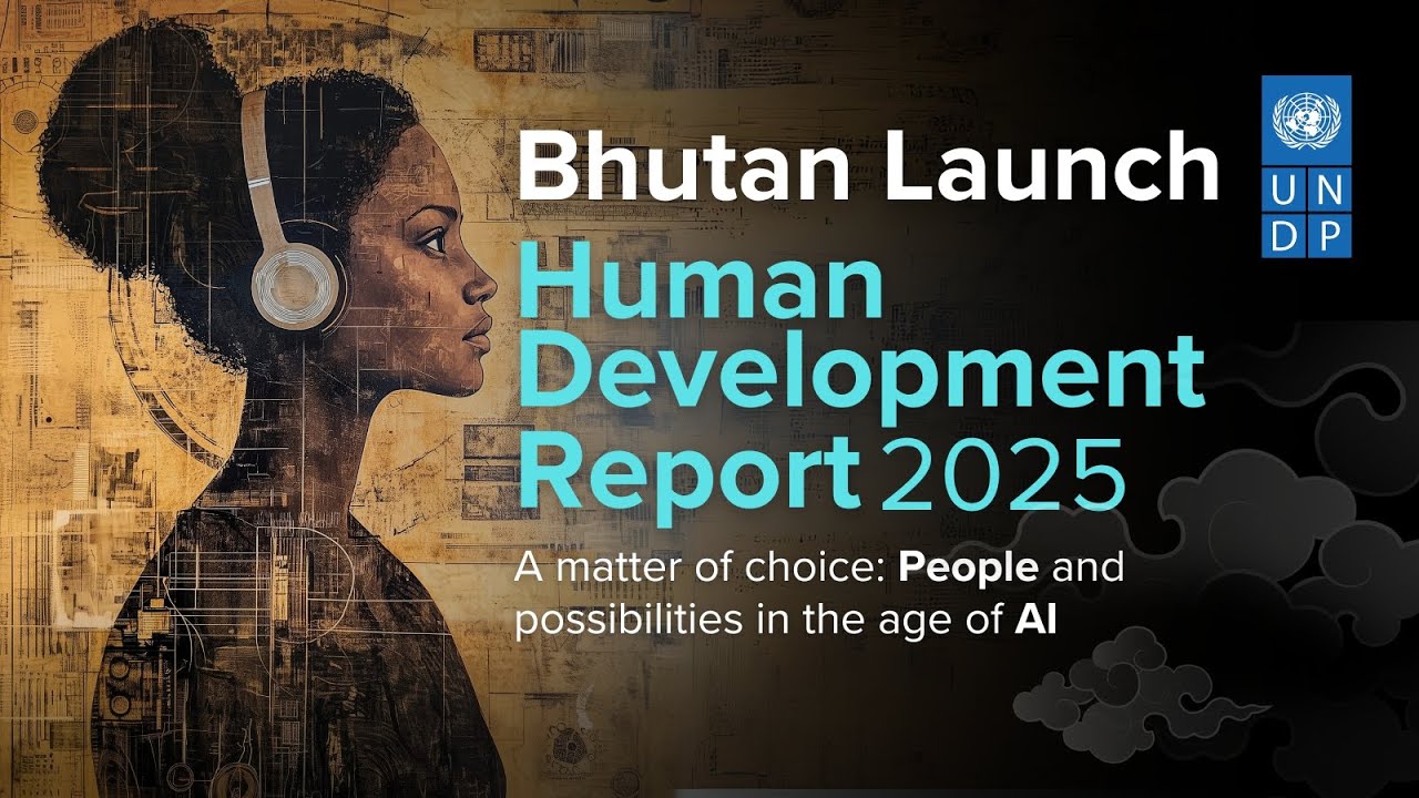 Bhutan Launch Human Development Report 2025