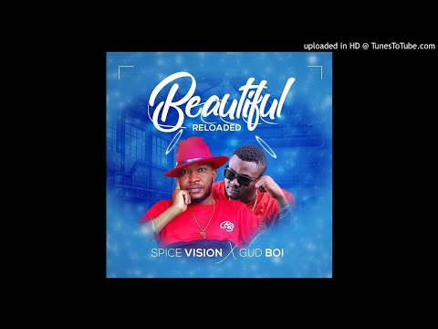 Spice Vision Ft Gudboi - BEAUTIFUL RELOADED, Track 15, ( SON OF GRACE ) album.