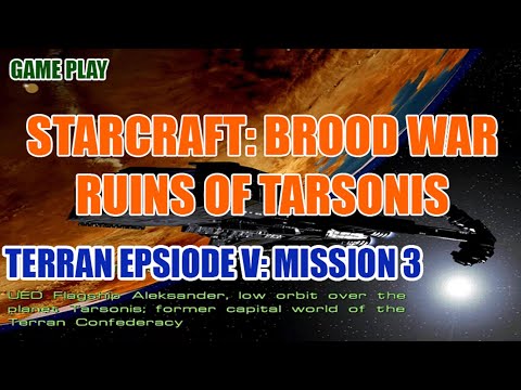 StarCraft: Brood War: The Iron Fist - Ruins of Tarsonis | Terran Mission 3 | annie Mei