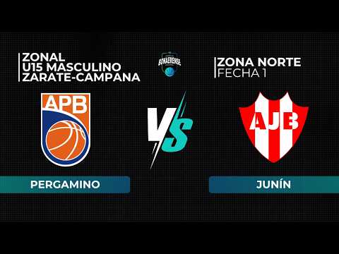 ZONAL U15 MASCULINO - ZÁRATE-CAMPANA | PERGAMINO VS JUNÍN [ZONA NORTE - FECHA 1]