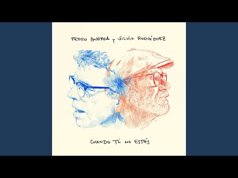Cuando Tú No Estás - Pedro Guerra