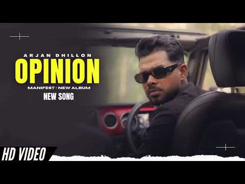Opinion - Arjan Dhillon New Song | Manifest Arjan Dhillon New Album | New Punjabi Songs
