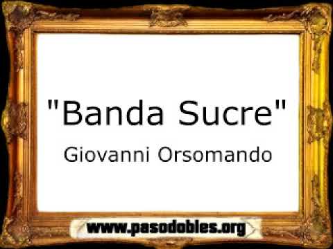 Banda Sucre - Giovanni Orsomando [Pasodoble]