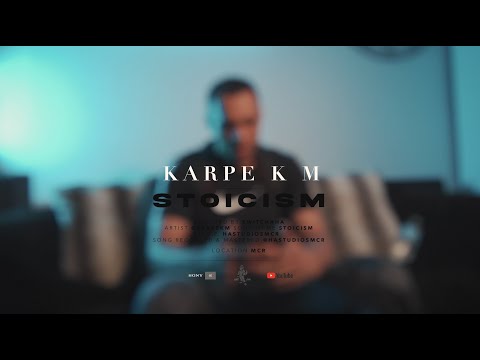 Karpe K M -  Stoicism (Prod. BlackSurfer) (Visuals. MRHA)
