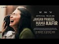 Jangan Panggil Mama Kafir - Official Trailer