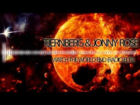 Tjernberg & Jonny Rose - Watch The World End (Radio Edit)