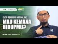 AQSO SPESIAL Satu Renungan Mendalam Mau Kemana Hidupmu Ustadz Adi Hidayat
