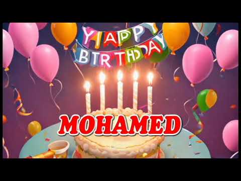happy birthday MOHAMED - Mohamed Birthday Songs
