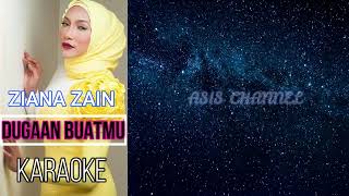 DUGAAN BUATMU (KARAOKE) ZIANA ZAIN