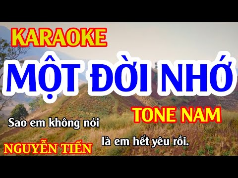 Karaoke Một Đời Nhớ Tone Nam Nhạc Sống | Nguyễn Tiến
