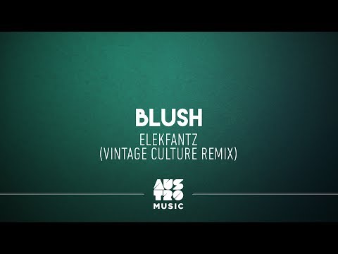 Video thumbnail for Blush (Vintage Culture Remix)