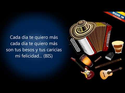 Cada Día Te Quiero Mas Los Inquietos Del Vallenato Letra