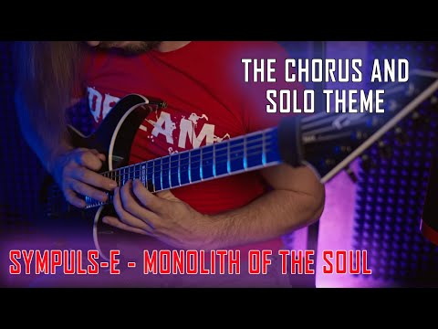 Dmitry Kokarev [SYMPULS-E] - Monolith of The Soul [The Chorus and Solo Theme Guitar Playthrough]