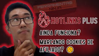 Ferramentas Ninja: HOTLINK PLUS Ainda Funciona? (Explicao Completa sobre Cookies de Afiliados)