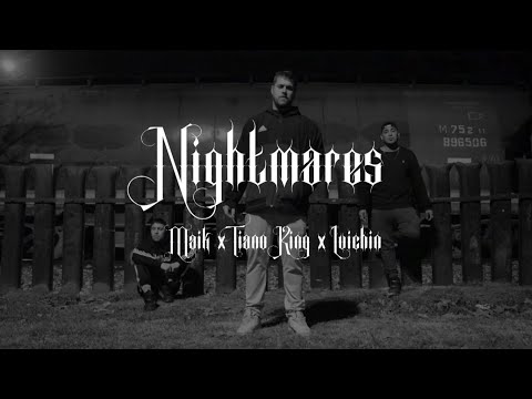 Maik x Tiano King x Luichin - Nightmares
