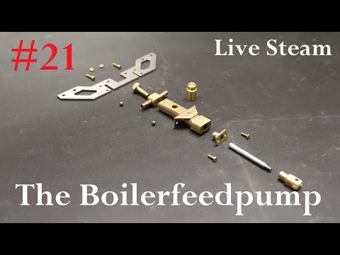 Part 21 - Build a live Steam Locomotive "Decauville 020T" - "The Boiler- Feedpump"  Dampfspeisepumpe
