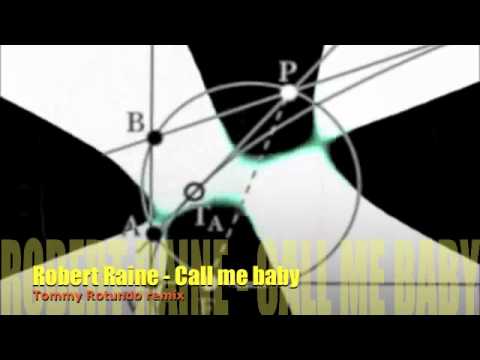 Robert Raine - call me baby (Tommy Rotundo remix)