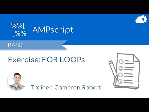 AMPscript Exercise AMP-E02 - FOR LOOPs