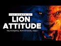 The Lion Attitude Power Of Lion Attitude Motivational Video By Titan Man