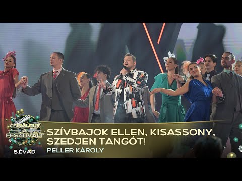 Szívbajok ellen, kisasszony, szedjen tangót! (PELLER KÁROLY) | Csináljuk a fesztivált! | ELŐDÖNTŐ