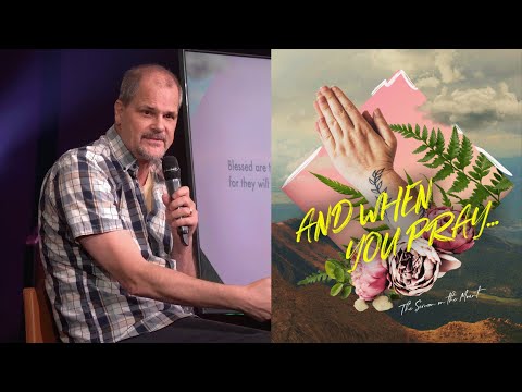 Our Father | Bradley Jersak | And When You Pray